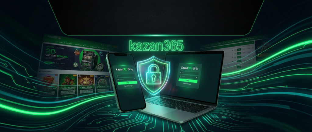 Kazan365 Giriş